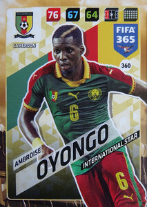 2018 FIFA 365 INTERNATIONAL STAR Ambroise Oyongo #360